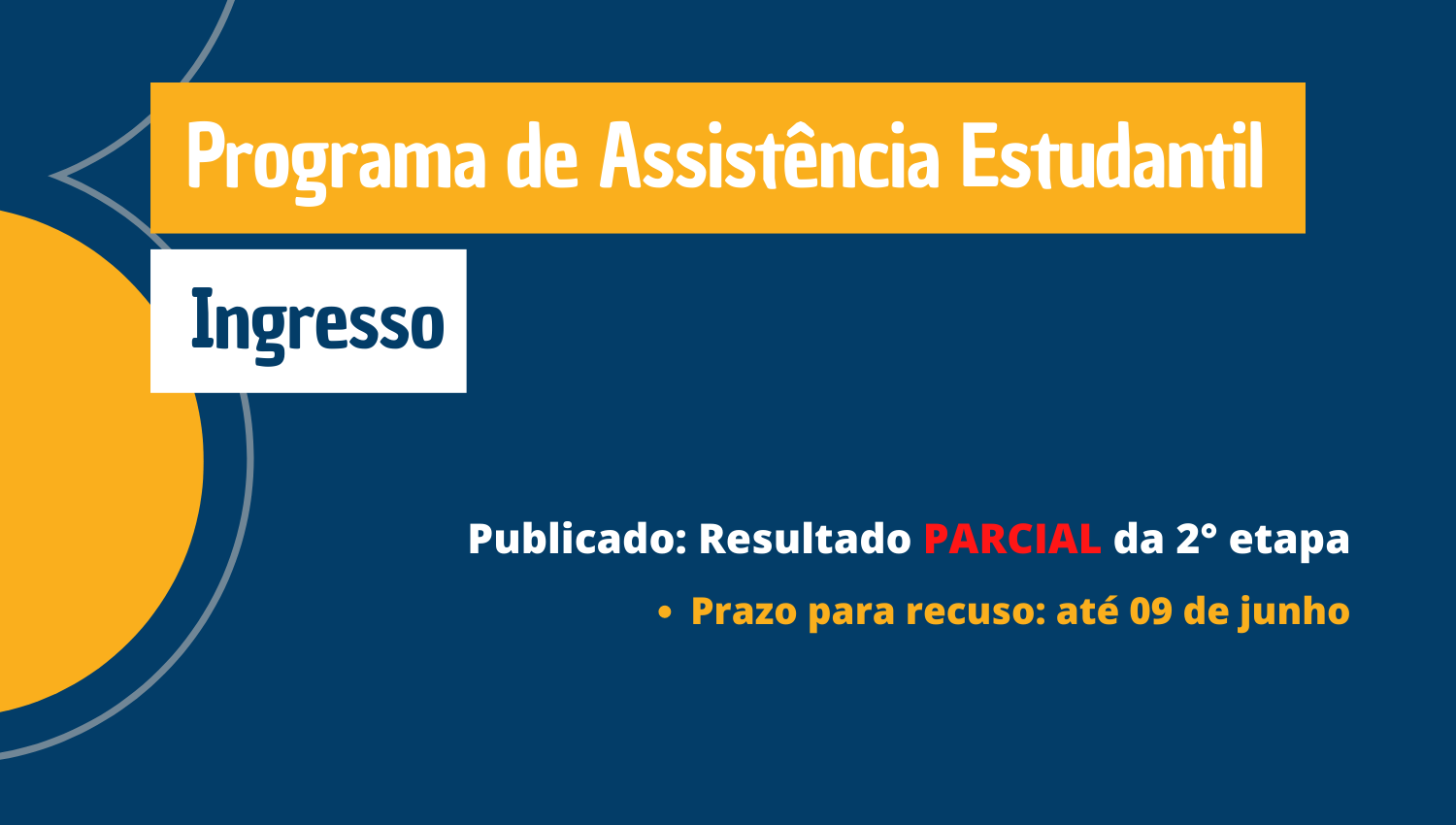 Confiram o resultado parcial da 2° etapa de inscrições do programa de Assistência Estudantil