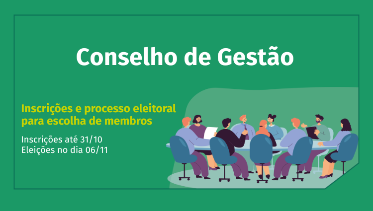 Processo de escolha dos membros do conselho de gestão: inscrições e eleições.