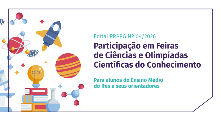 Ifes publica edital de apoio à participação de estudantes em feiras de ciências e olimpíadas científicas